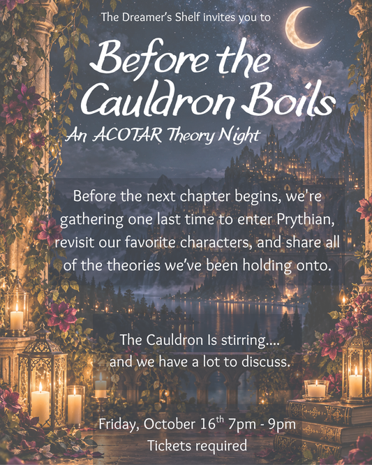Before the Cauldron Boils - An ACOTAR Theory Night - Friday October 16th